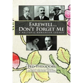 Farewell...Don't Forget Me: A Hellenic-Romanian Legacy - Hardcover