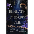 Beneath the Cursed Veil: An Enemies to Lovers Fae Romantasy - Paperback
