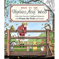 Back to the Hundred Acre Wood: Color Your Favorite Childhood Memories with Winnie-The-Pooh and Friends - Paperback