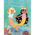 Harmony & Echo: The Mermaid Ballet - Hardcover