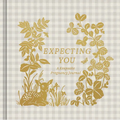 Expecting You: A Keepsake Pregnancy Journal - Hardcover