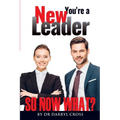 You're a New Leader: So Now What? - Paperback