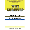 Why Survive?: Being Old in America - Paperback