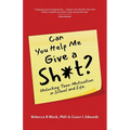 Can You Help Me Give a Sh*t?: Unlocking Teen Motivation in School and Life - Paperback