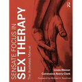 Sensate Focus in Sex Therapy: The Illustrated Manual - Paperback