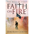 FAITH on FIRE: Thy Will Be Done - Paperback