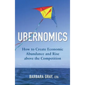 Ubernomics: How To Create Economic Abundance and Rise above the Competition - Paperback