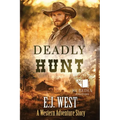 Deadly Hunt: A Classic Western Adventure - Paperback