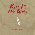 Kiss All the Girls - Paperback