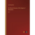 On Chronic Diseases of the Organs of Respiration: Vol. I - Paperback