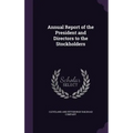 Annual Report of the President and Directors to the Stockholders - Hardcover