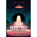 The UFO Rabbit Hole: Book One - Paperback
