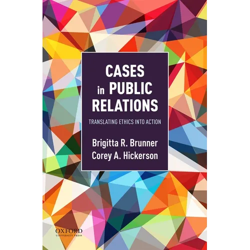 Cases in Public Relations: Translating Ethics Into Action - Paperback
