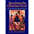 Speaking the Christian God: The Holy Trinity and the Challenge of Feminism - Paperback