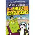 Stinky's Stories #3: The Three Smelly Goats Gruff - Paperback