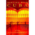 Dancing with Cuba: A Memoir of the Revolution - Paperback