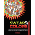 Adult Coloring Books: Swear And Colors: Swearwords Coloring Book to Relieve Anger and Stress - Paperback