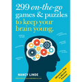 299 On-The-Go Games & Puzzles to Keep Your Brain Young: Minutes a Day to Mental Fitness - Paperback