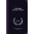 Technology Quarterly, Volume 1 - Hardcover