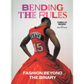 Bending the Rules: Fashion Beyond the Binary - Hardcover