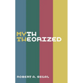 Myth Theorized - Hardcover