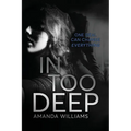 In Too Deep - Paperback