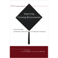 Improving Learning Environments: School Discipline and Student Achievement in Comparative Perspective - Hardcover