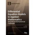 Differential Equation Models in Applied Mathematics: Theoretical and Numerical Challenges - Hardcover