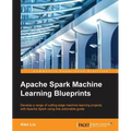 Apache Spark Machine Learning Blueprints - Paperback