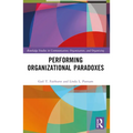 Performing Organizational Paradoxes - Paperback