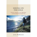 Hiking on the Edge: Dreams, Schemes, and 1600 Miles on the California Coastal Trail - Paperback