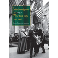 Irish Immigrants in New York City, 1945-1995 - Hardcover