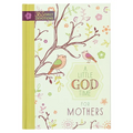 A Little God Time for Mothers: 365 Daily Devotions - Hardcover