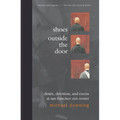 Shoes Outside the Door: Desire, Devotion, and Excess at San Francisco Zen Center - Paperback