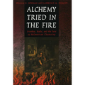 Alchemy Tried in the Fire: Starkey, Boyle, and the Fate of Helmontian Chymistry - Paperback