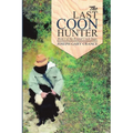 The Last Coon Hunter: Book I of the Ryland Creek Saga - Paperback