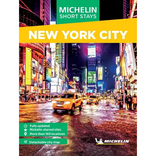 Michelin Travel Guides Short Stays: New York City: Fully Updated and Includes Detachable Map - Paperback
