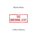 The National Debt: A Short History - Hardcover