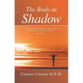 The Body as Shadow - Paperback