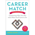 A Career Match: Connecting Who You Are with What You'll Love to Do - Paperback