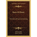 Horn Of Plenty: The Story Of Louis Armstrong - Paperback