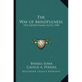 The Way of Mindfulness: The Satipatthana Sutta 1949 - Paperback