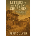 Letters to the Seven Churches: Through the Lens of First Century Asia Minor - Paperback
