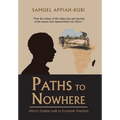 Paths to Nowhere: Africa's Endless Walk to Economic Freedom - Hardcover