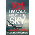 101 Lessons From The Sky: Air Transport Pilots - Paperback