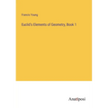 Euclid's Elements of Geometry, Book 1 - Paperback