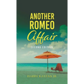 Another Romeo Affair: A Novel with Matt and the General - Hardcover