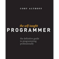 The Self-Taught Programmer: The Definitive Guide to Programming Professionally - Paperback