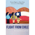 Flight from Chile: An Oral History of Exile - Paperback