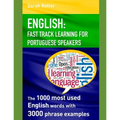English: FAST TRACK LEARNING FOR PORTUGUESE SPEAKERS: The 1000 most English words with 3.000 phrase examples. - Paperback